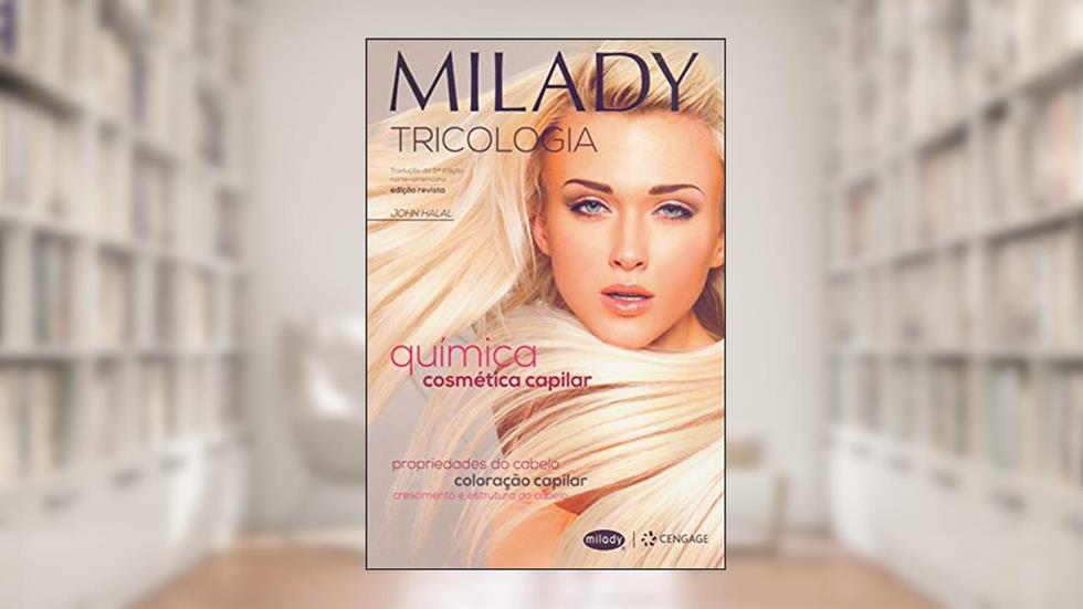 Milady - Tricologia: química cosmética capilar, do autor John Halal