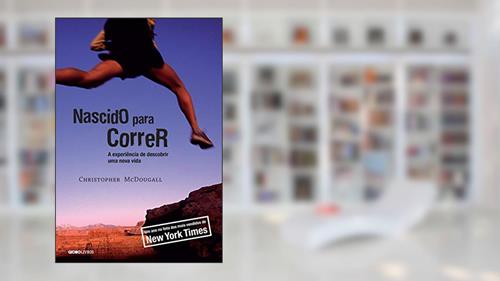 Capa de Nascido para correr - 2ª Edição: A experiência de descobrir uma nova vida, do autor Christopher McDougall