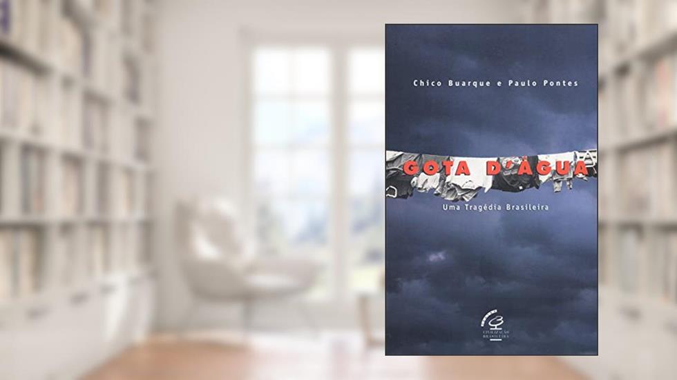 Gota d'água, do autor Chico Buarque; Paulo Pontes