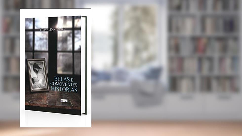 Belas e Comoventes Histórias, do autor Oswaldo Iório