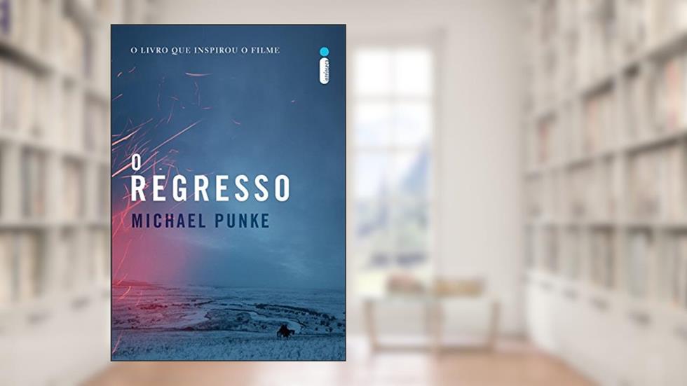 O regresso, do autor Michael Punke