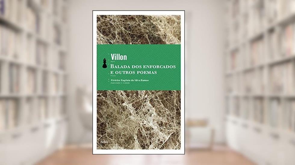 Balada dos enforcados e outros poemas, do autor François Villon