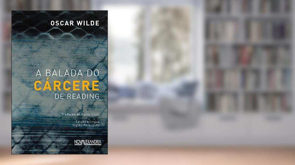 A balada do cárcere de Reading, do autor Oscar Wilde