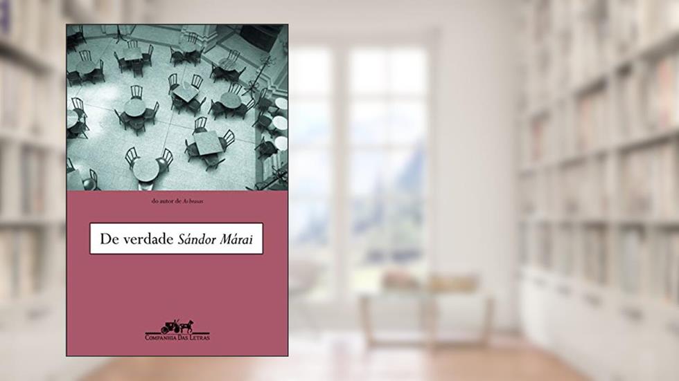 De verdade, do autor Sándor Márai
