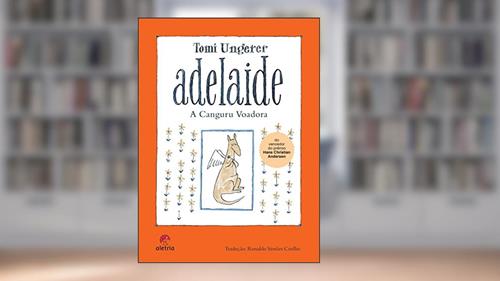 Capa de Adelaide, a Canguru Voadora, do autor Tomi Ungerer