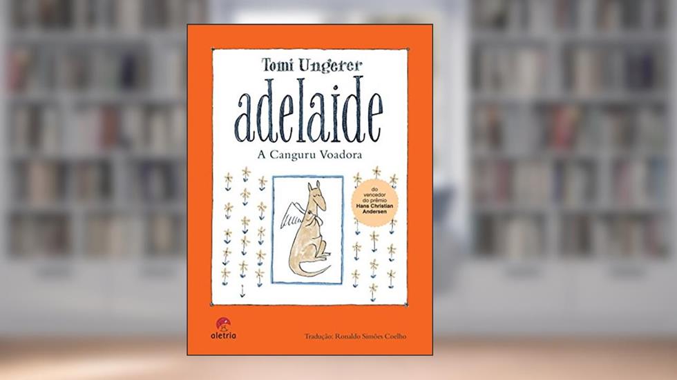 Adelaide, a Canguru Voadora, do autor Tomi Ungerer