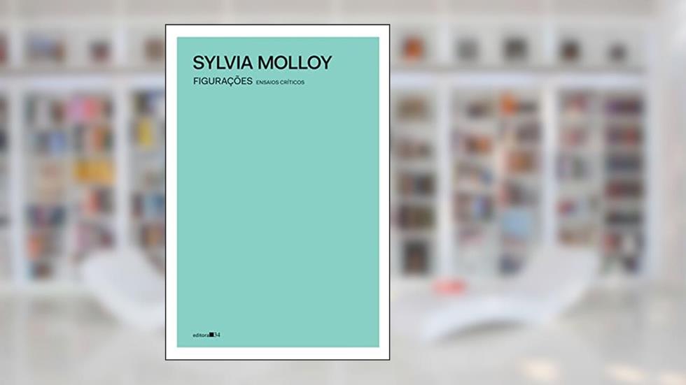 Figurações: ensaios críticos, do autor Sylvia Molloy
