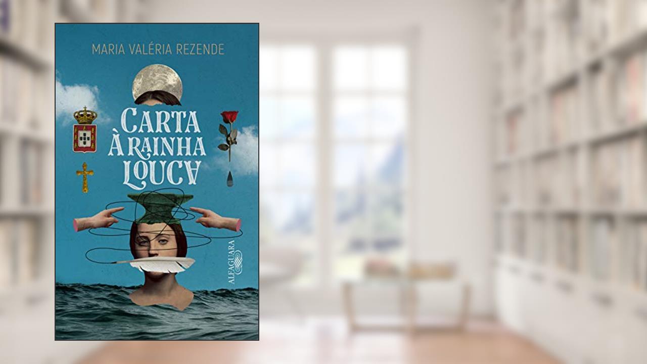 Carta à rainha louca, do autor Maria Valéria Rezende