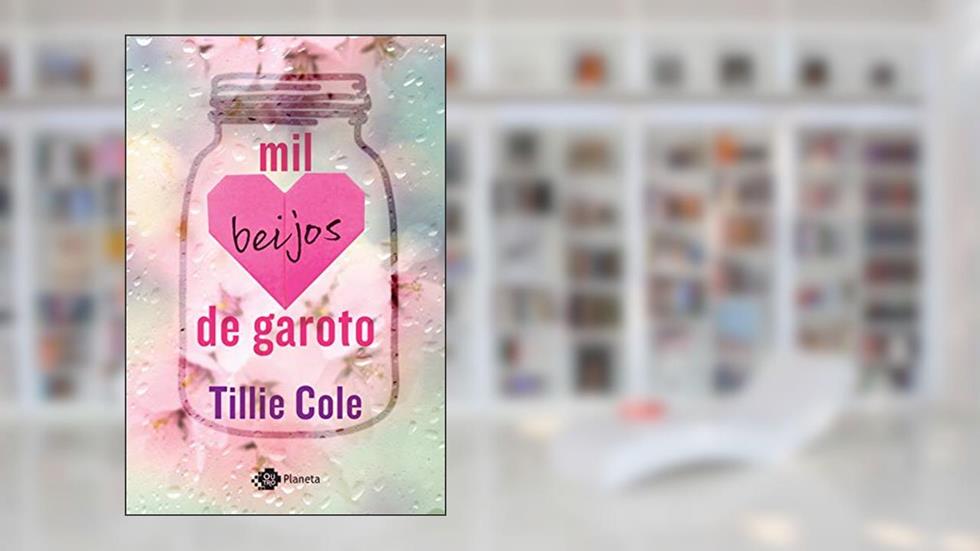 Mil beijos de garoto (Sucesso do TikTok), do autor Tillie Cole