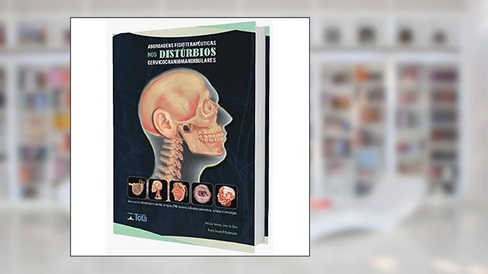 Abordagens Fisioterapeuticas nos Disturbios Cervicocraniomandibulares, do autor Marcelo Tenreiro Jesus Da Silva
