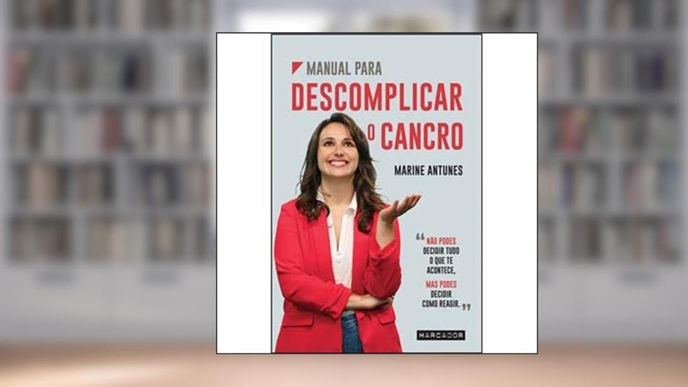 Manual para Descomplicar o Cancro, do autor Marine Antunes