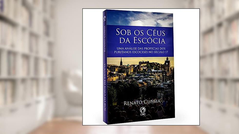 Sob os céus da Escócia, do autor Renato Cunha