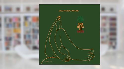 Capa de Abaporu. Uma Obra de Amor, do autor Tarsila Do Amaral