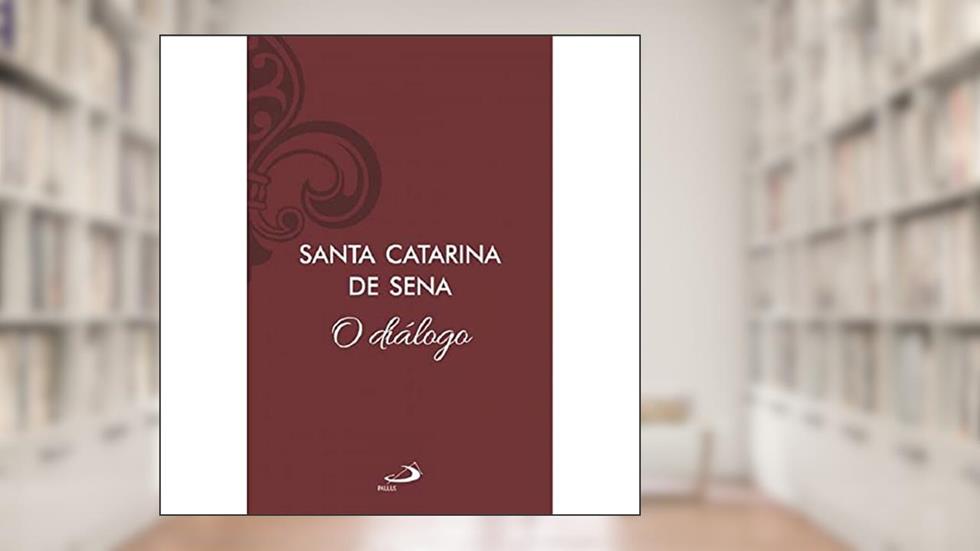 O Diálogo - Vol 11 (Luxo), do autor Santa Catarina de Sena