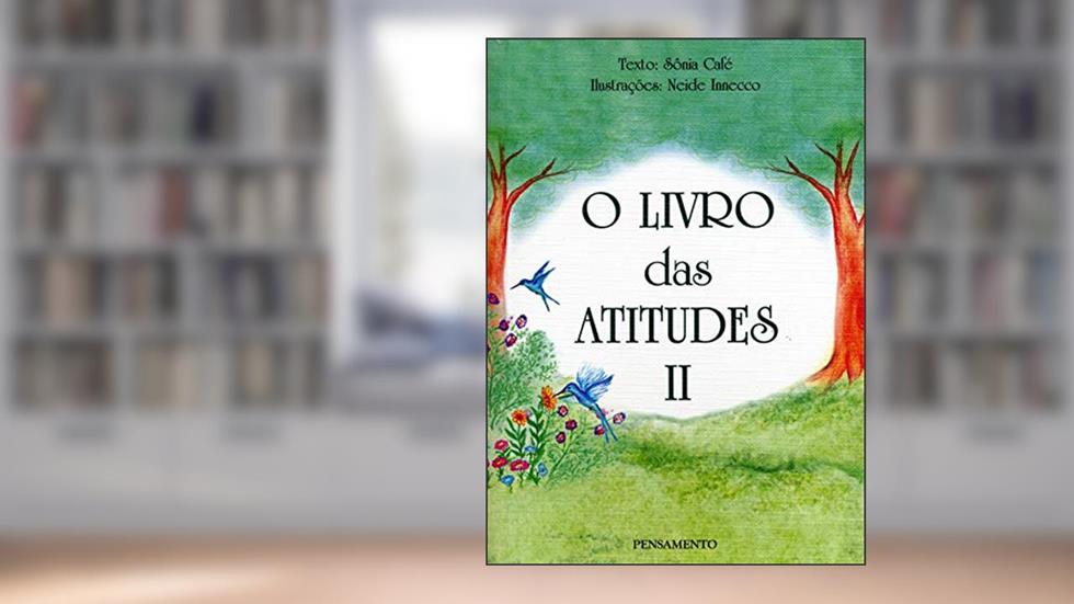 O Livro das Atitudes II, do autor Sônia Café