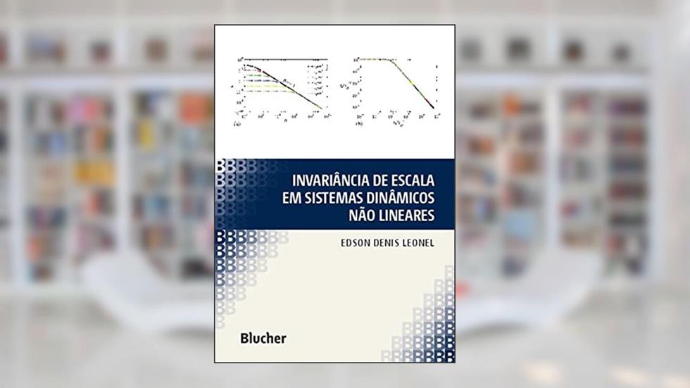 Invariância de Escala em Sistemas Dinâmicos Não Lineares, do autor Edson Denis Leonel