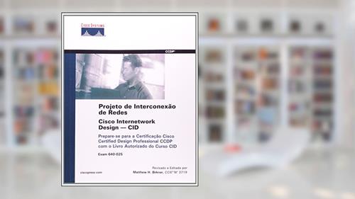 Capa de Projeto De Interconexao De Redes - Cisco, do autor Matthew H. Birkner