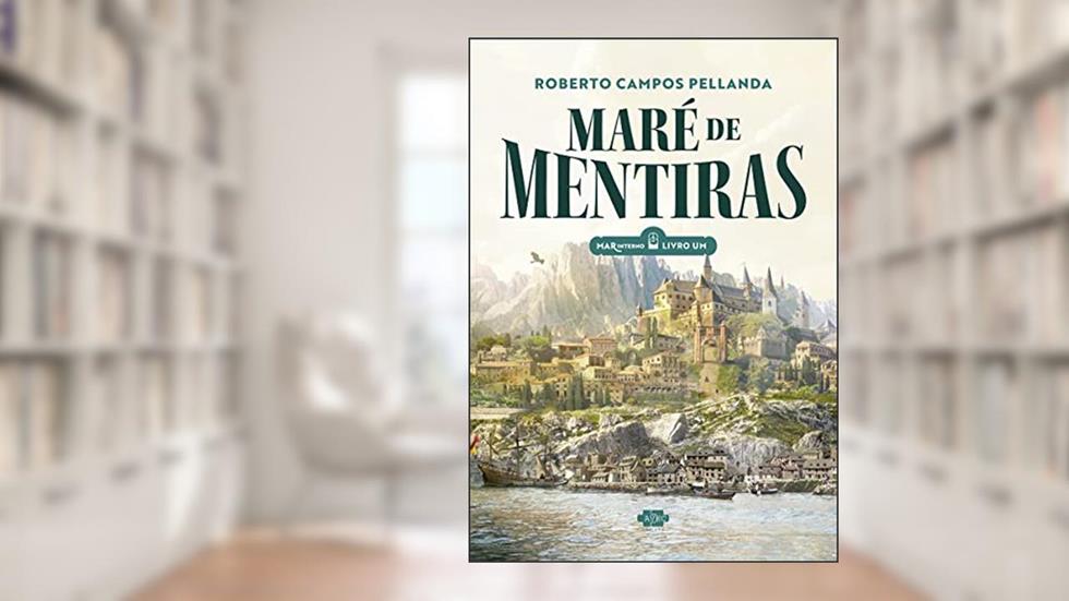Maré de mentiras: 1, do autor Roberto Campos Pellanda