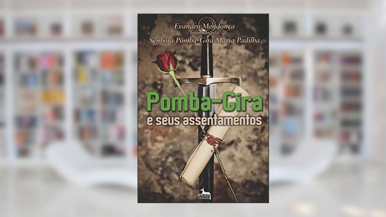 Pomba-gira e Seus Assentamentos, do autor Evandro Mendonça