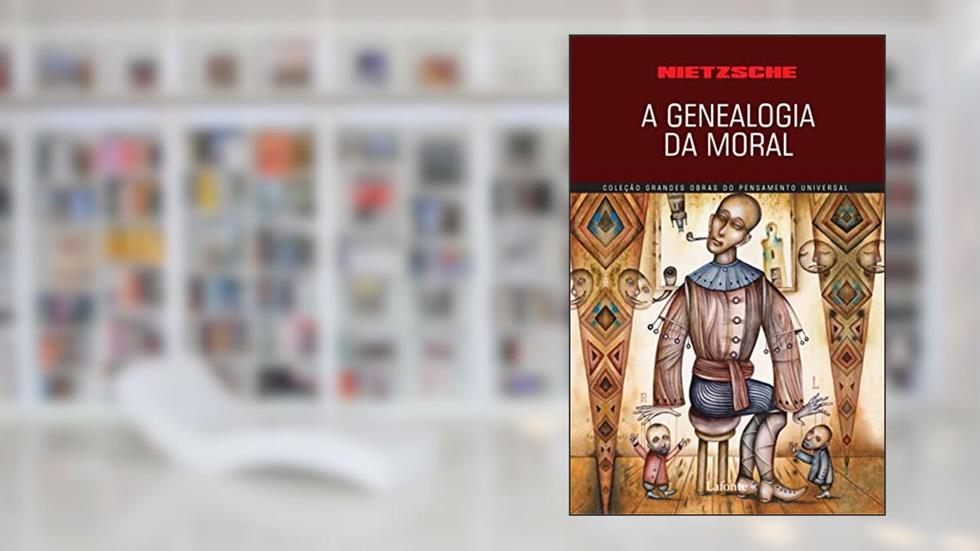 A genealogia da moral, do autor Friedrich Nietzsche