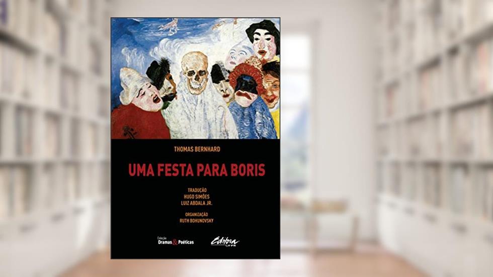 Uma Festa Para Boris, do autor Thomas Bernhard