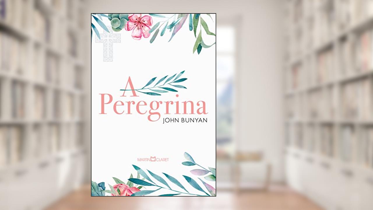 A peregrina, do autor John Bunyan