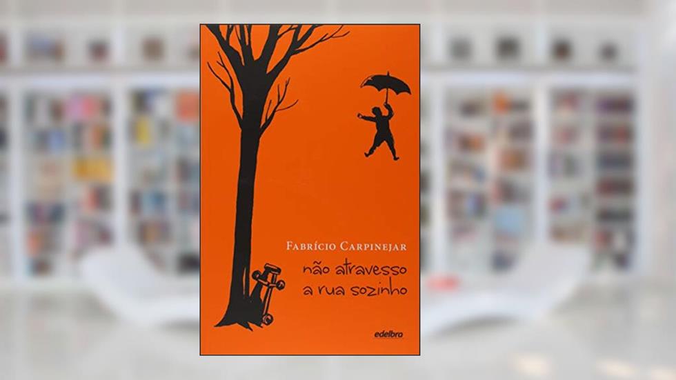 Não Atravesso a rua Sozinho, do autor Fabrício Carpinejar