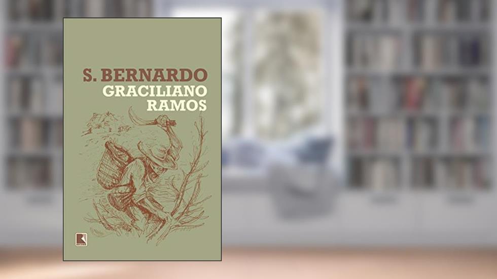S. Bernardo, do autor Graciliano Ramos
