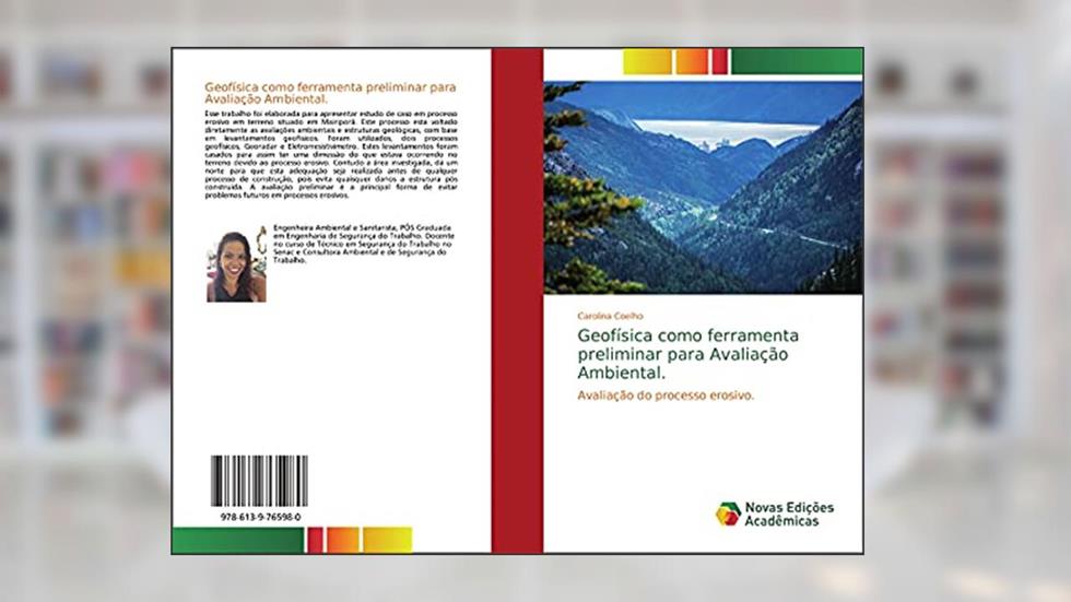 Geofísica como ferramenta preliminar para Avaliação Ambiental.: Avaliação do processo erosivo., do autor Carolina Coelho