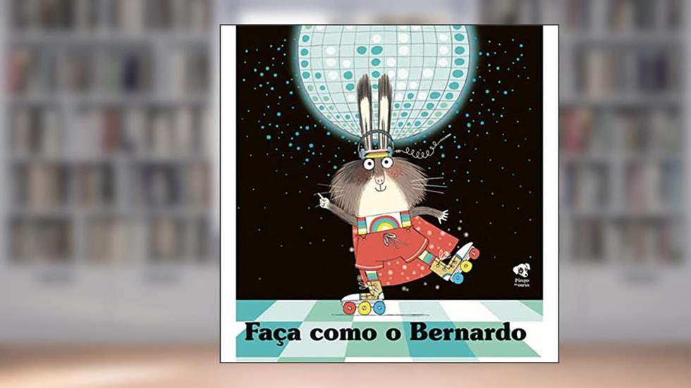 Faça como o Bernardo, do autor Simon Philip; Kate Hindley