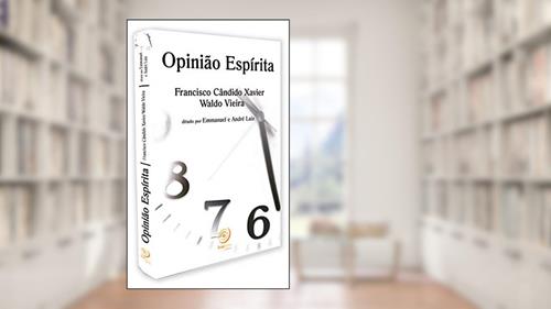 Capa de Opinião espírita, do autor Francisco Cândido Xavier; Waldo Vieira; Comunhão Espírita Cristã; Emmanuel; André Luiz