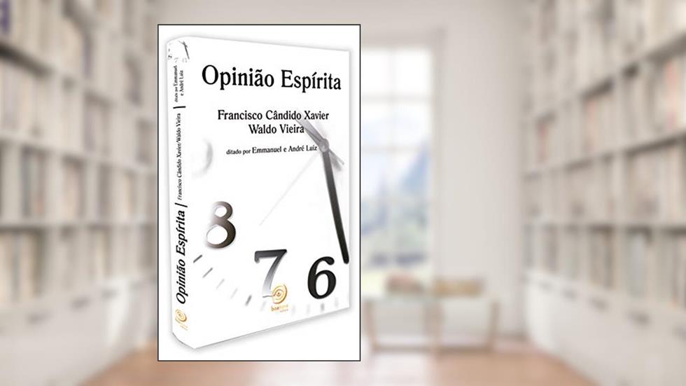 Opinião espírita, do autor Francisco Cândido Xavier; Waldo Vieira; Comunhão Espírita Cristã; Emmanuel; André Luiz