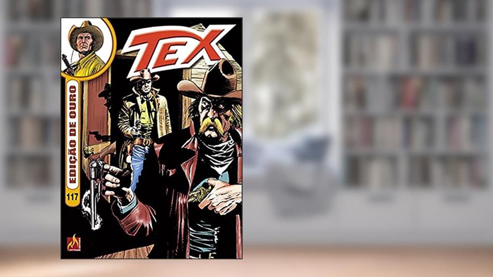 Tex edição de ouro Nº 117: O xerife índio, do autor Tito Faraci