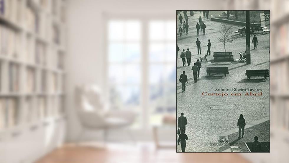 Cortejo em abril, do autor Zulmira Ribeiro Tavares