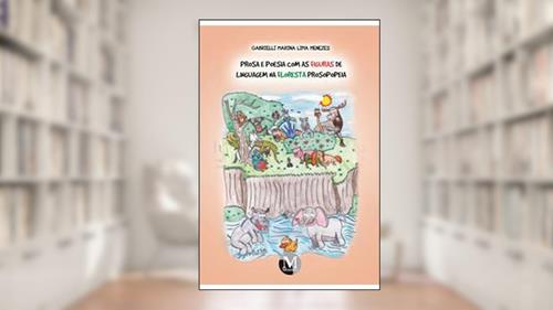 Capa de Prosa e poesia com as figuras de linguagem na floresta prosopopeia, do autor Gabrielli Marina Lima Menezes