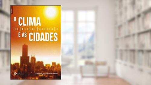 Capa de O clima e as cidades, do autor Francisco Jablinski Castelhano
