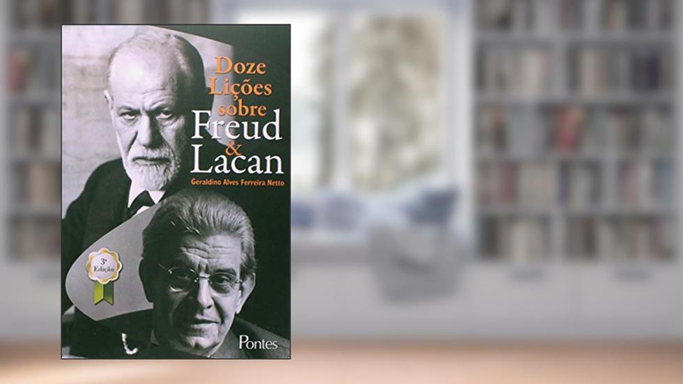 Doze Lições Sobre Freud & Lacan, do autor Geraldino Alves Ferreira Netto