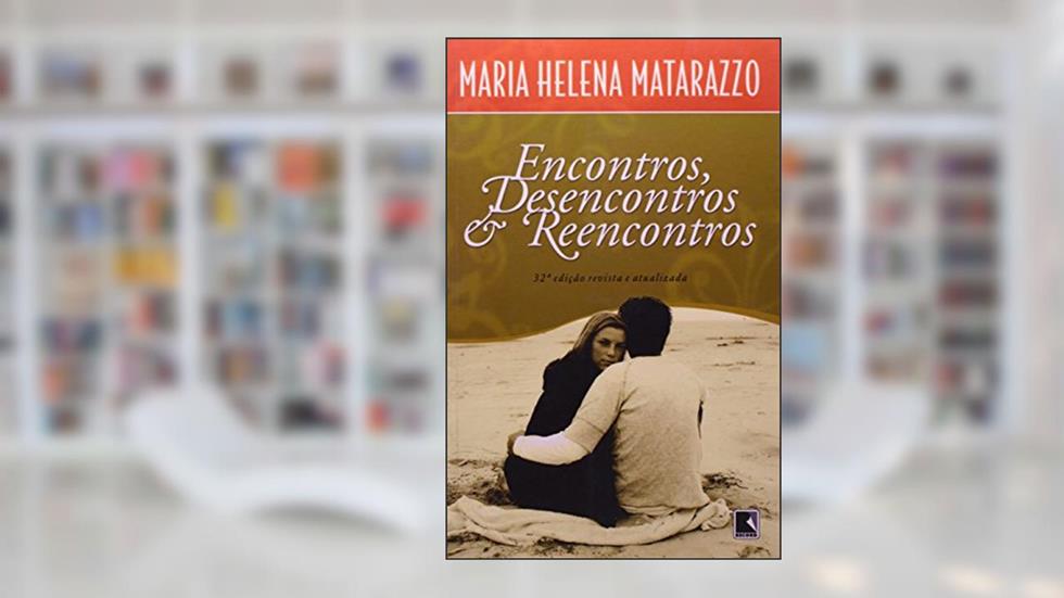 Capa de ENCONTROS, DESENCONTROS & REENCONTROS, do autor Maria Helena Matarazzo