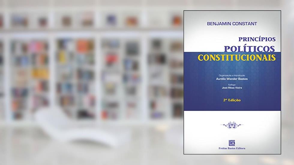 Princípios políticos constitucionais, do autor Benjamin Constant