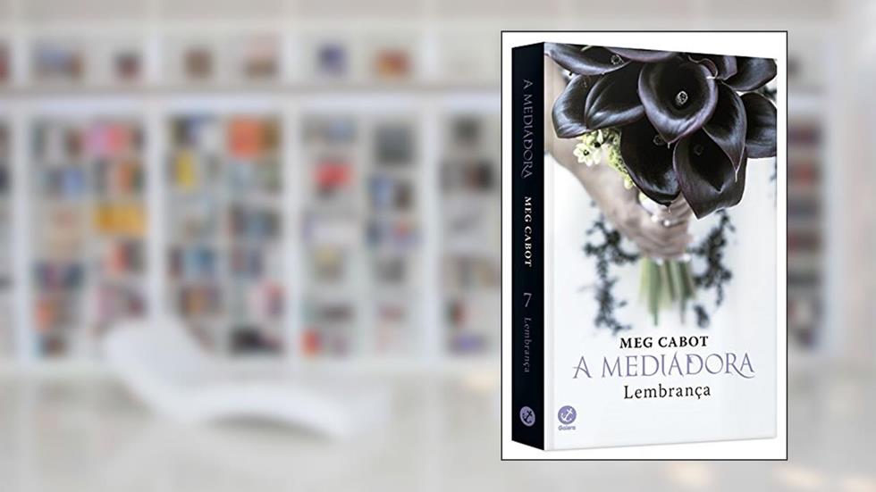 A mediadora: Lembrança (Vol.7), do autor Meg Cabot