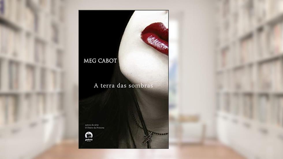 A mediadora: A terra das sombras (Vol. 1), do autor Meg Cabot