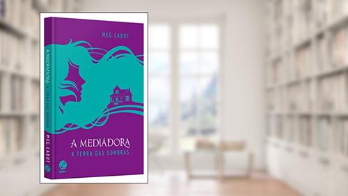 Capa de A mediadora: A terra das sombras (Capa dura): A terra das sombras, do autor Meg Cabot