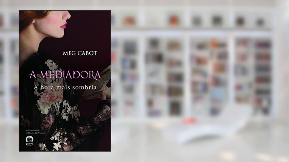A mediadora: Hora mais sombria (Vol. 4), do autor Meg Cabot