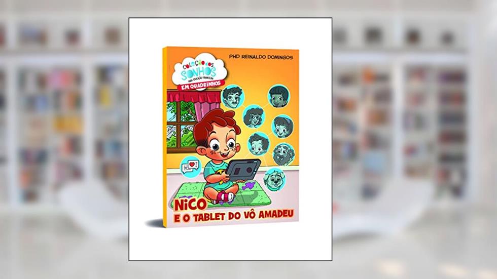 Nico e o Tablet do vô Amadeu, do autor Reinaldo Domingos