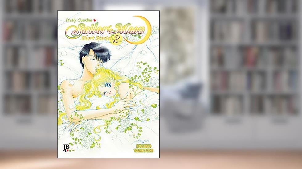 Sailor Moon - Short Stories - Volume - 2, do autor Naoko Takeuchi