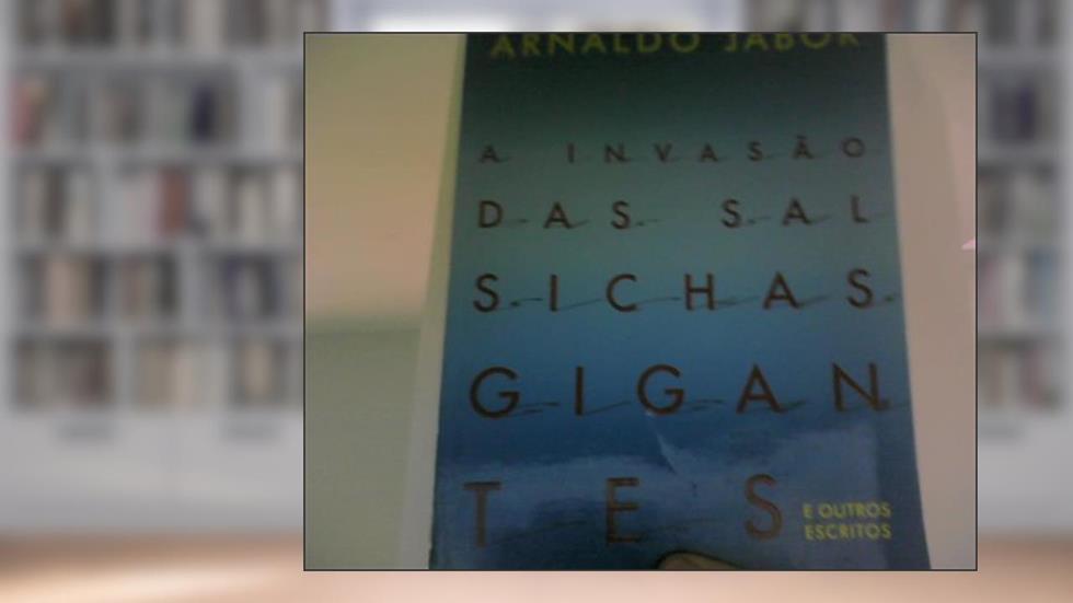 A invasão das salsichas gigantes, do autor Arnaldo Jabor