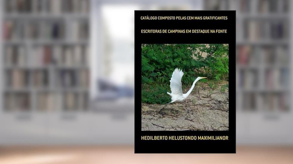 Catalogo Composto Pelas Cem Mais Gratificantes, do autor Hedilberto Helustondo Maximilianor