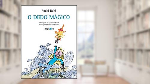 Capa de O dedo mágico, do autor Roald Dahl