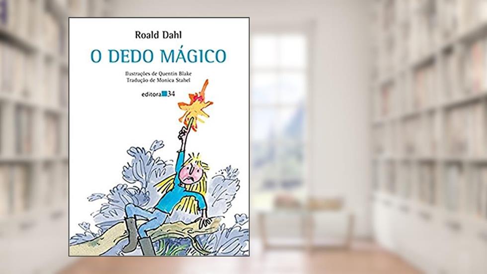 O dedo mágico, do autor Roald Dahl