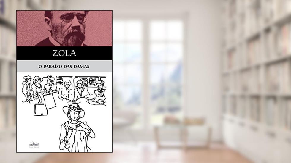 O paraíso das damas, do autor Émile Zola